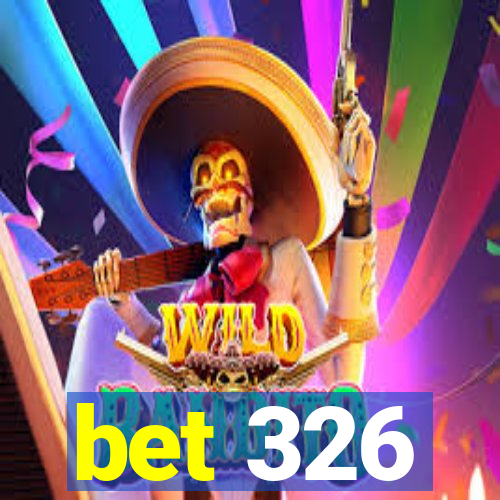 bet 326